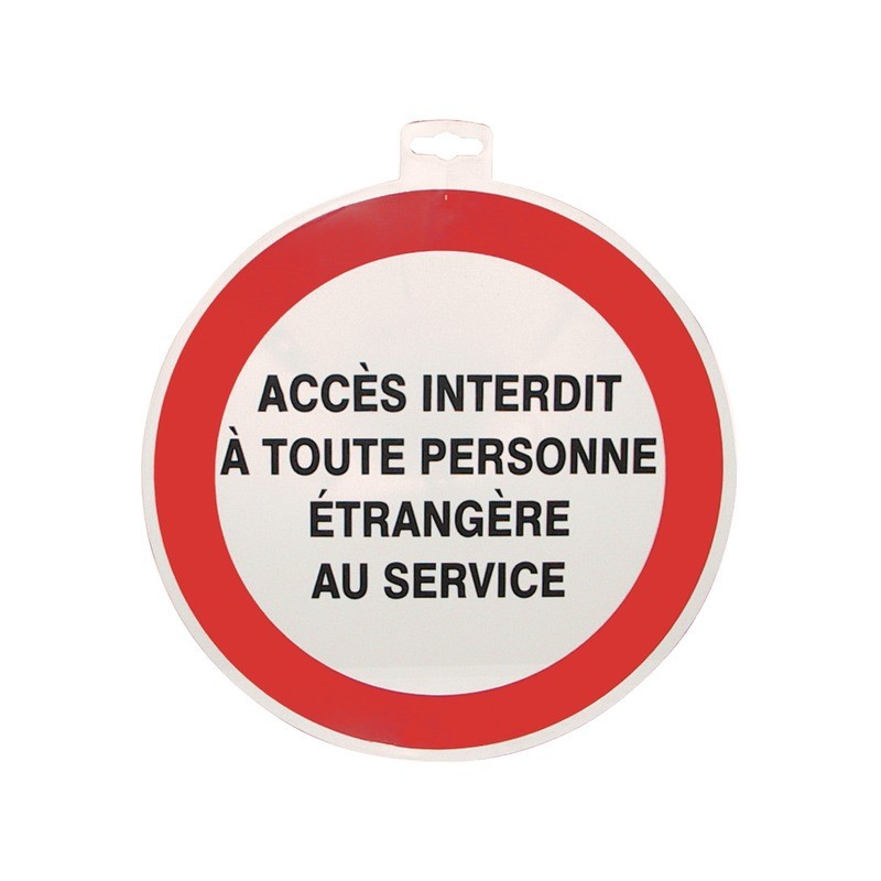 SIGNALETIQUE ACCES INTERDIT A TOUTE PERSONNE ETRANGERE SERVICE SIGNALETIQUE ACCES INTERDIT A TOUTE PERSONNE ETRANGERE SERVICE