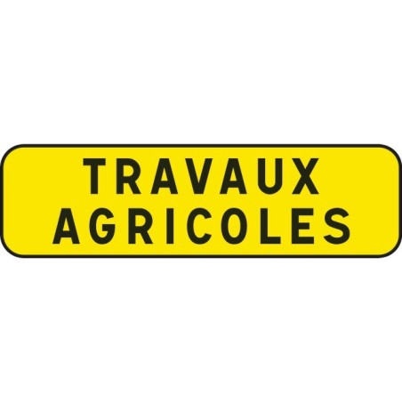 PANNEAU INDICATION 700X200 T1 TRAVAUX AGRICOLES