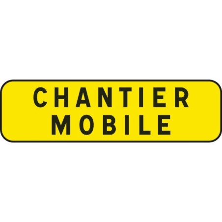 PANNEAU INDICATION 700X200 T1 CHANTIER MOBILE